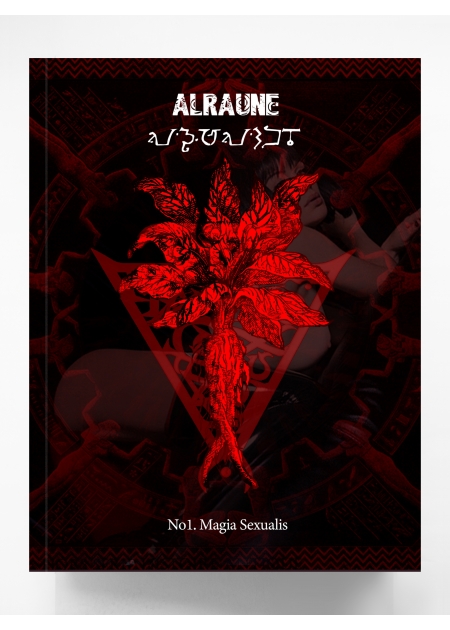 ALRAUNE N°1 : MAGIA SEXUALIS