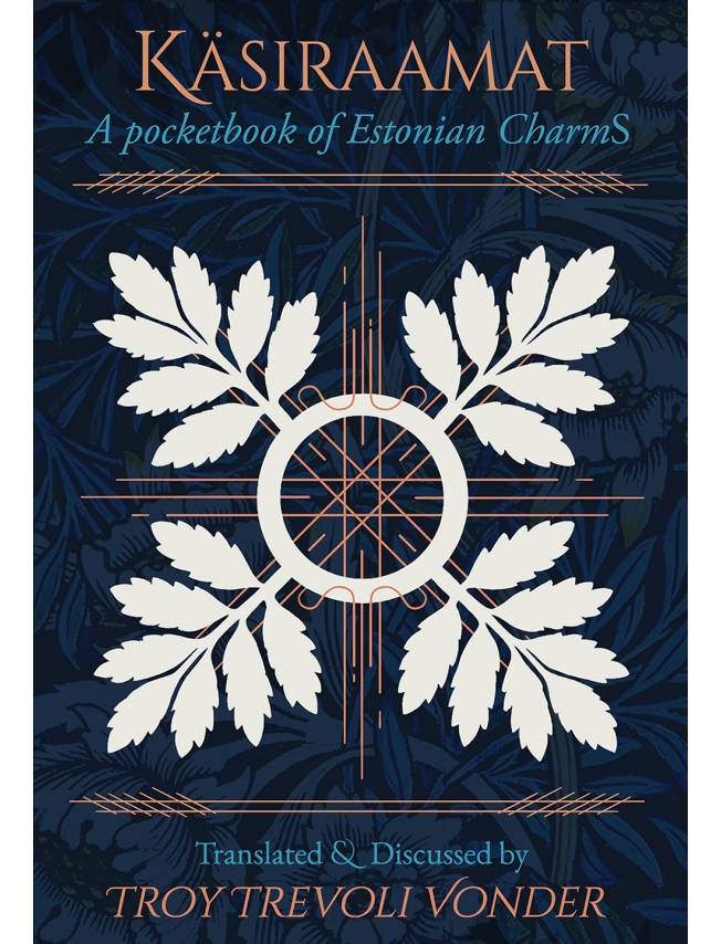 KÄSIRAMAAT - A pocketbook of Estonian Charms - Troy Trevoli Vonder - 1